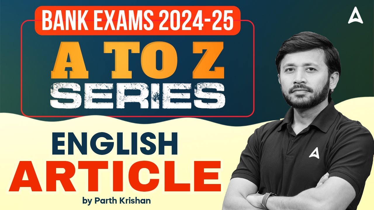 Bank Exams 2024-25 | English Article for Banking Exam Preparation | By Parth Krishna
