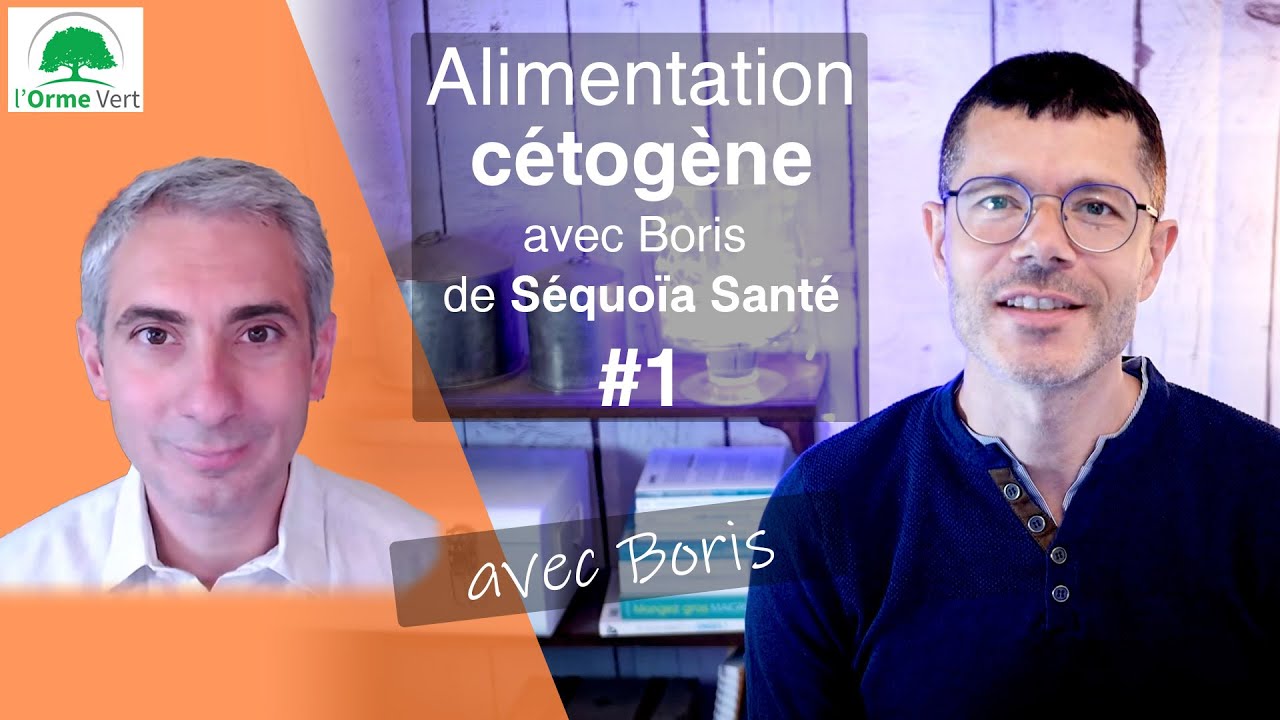 J'ÉCHANGE AVEC BORIS DE SÉQUOÏA SANTÉ SUR L'ALIMENTATION CÉTOGÈNE [2024]