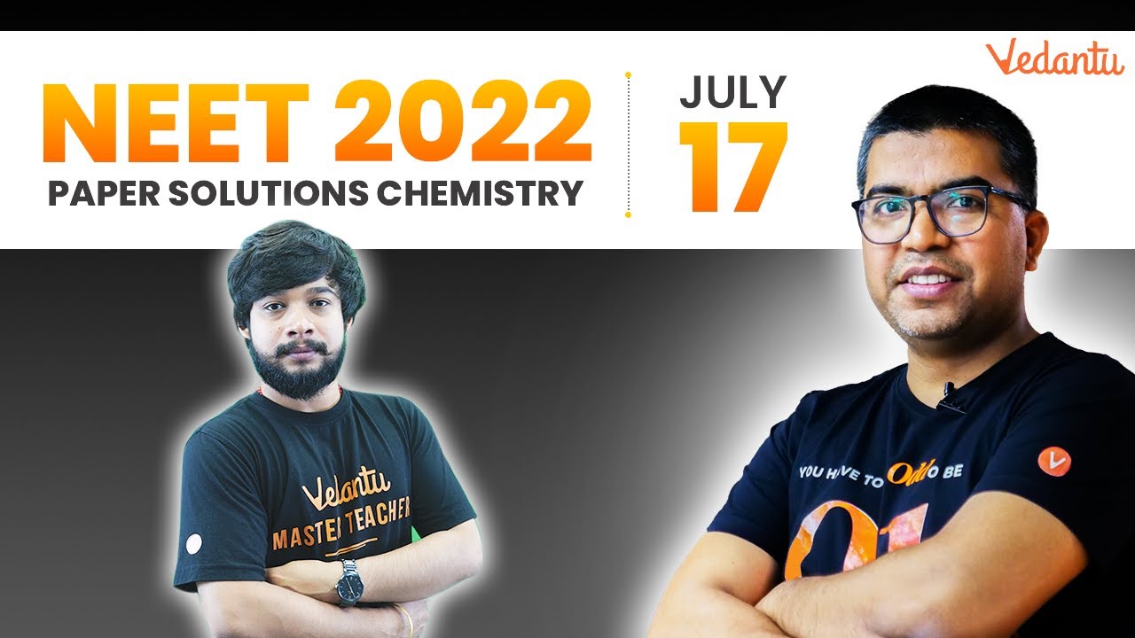 NEET Chemistry 2022 Paper Solution With Answer | NEET 2022 Exam | Vedantu NEET
