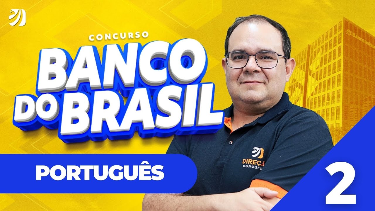 Aula 2: Ortografia - CONCURSO BANCO DO BRASIL 2025