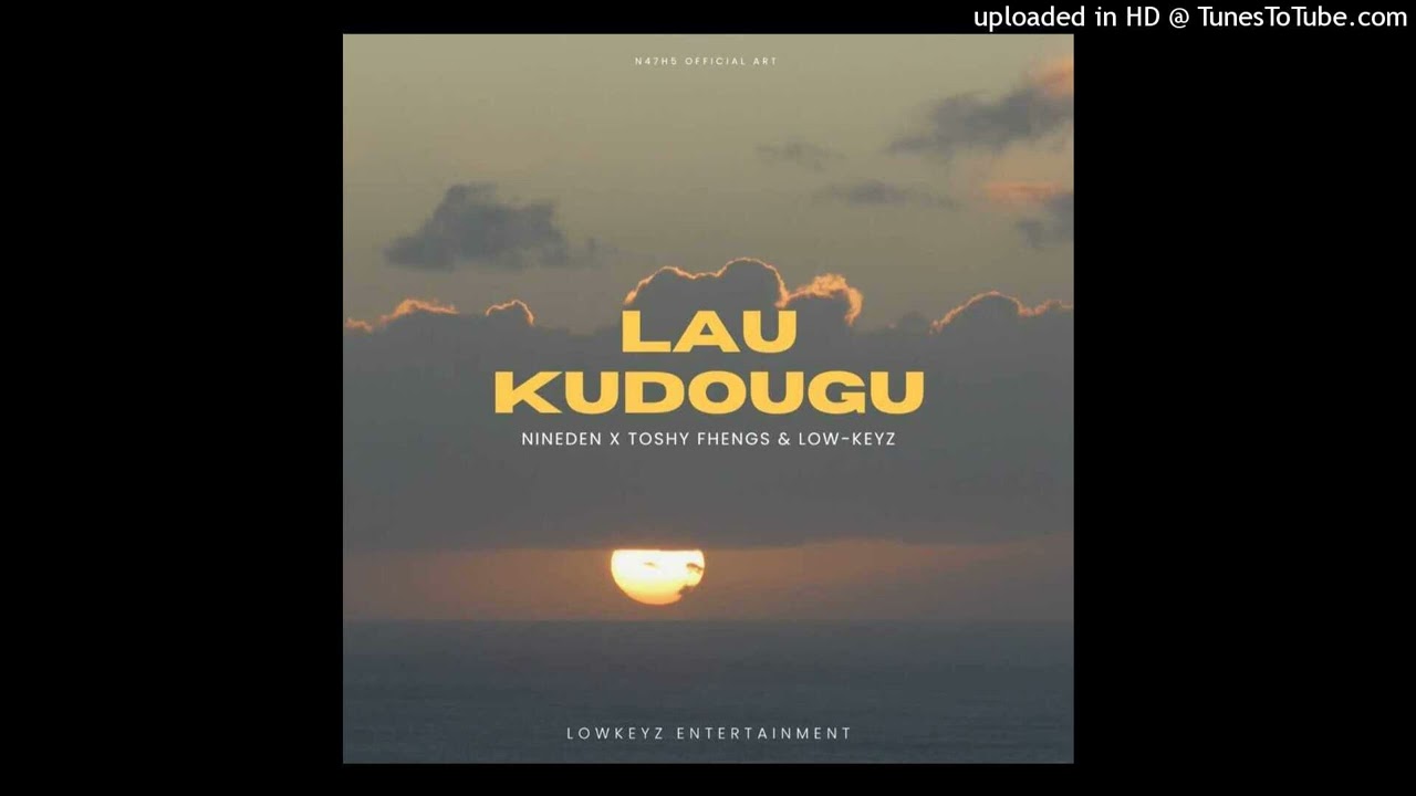 Lau Kudogu._Nineden_Toshy fhangz_ Low keyz[2025]