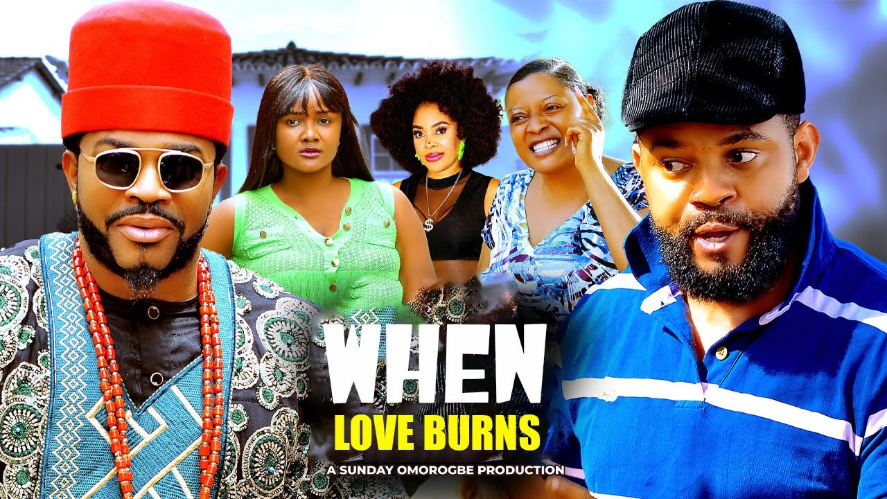 WHEN LOVE BURNS - STEPHEN ODIMGBE, MALEEK MILTON, ANGEL UFOMA 2025 Latest Nigerian Nollywood Movie