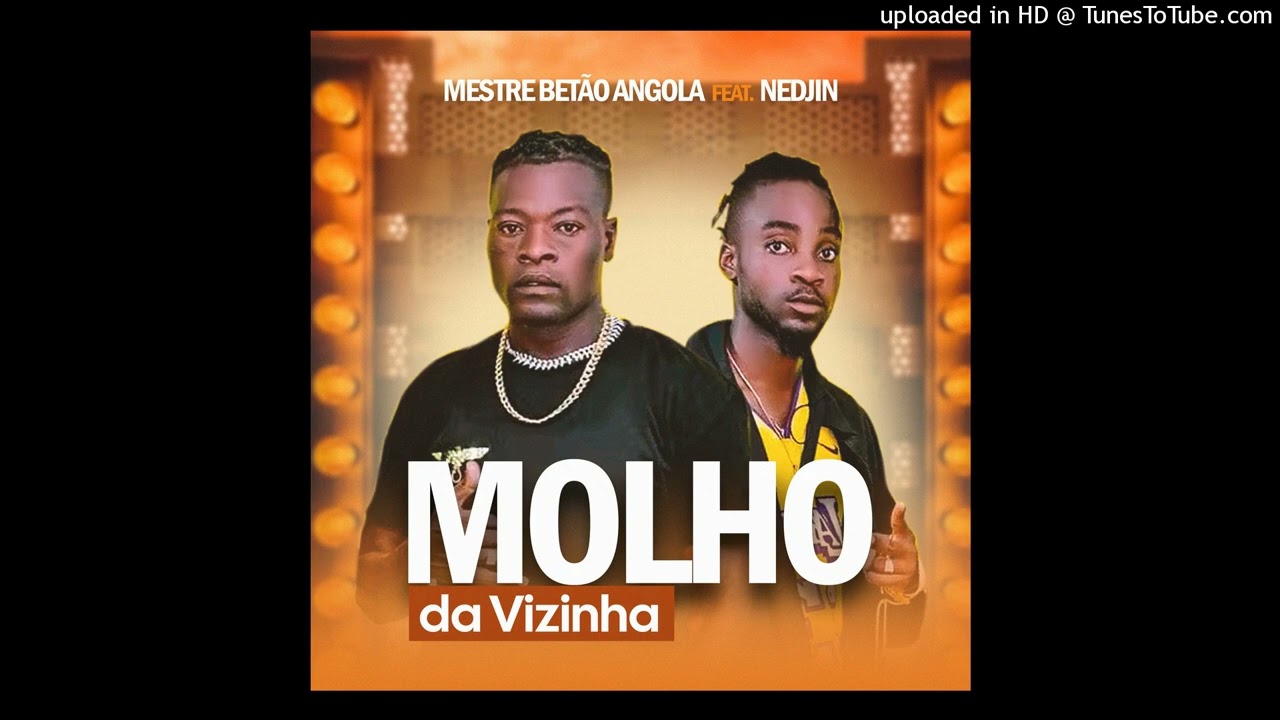 Mestre Betão Angola - Molho Da Vizinha (Kuduro)