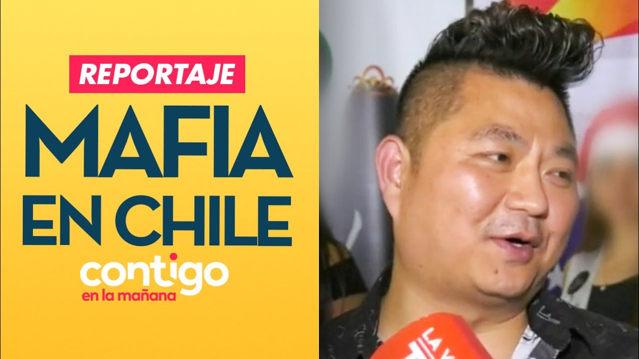 REPORTAJE | Mafia china en Chile: Karaoke, dinero y tráfico - Contigo en la Mañana