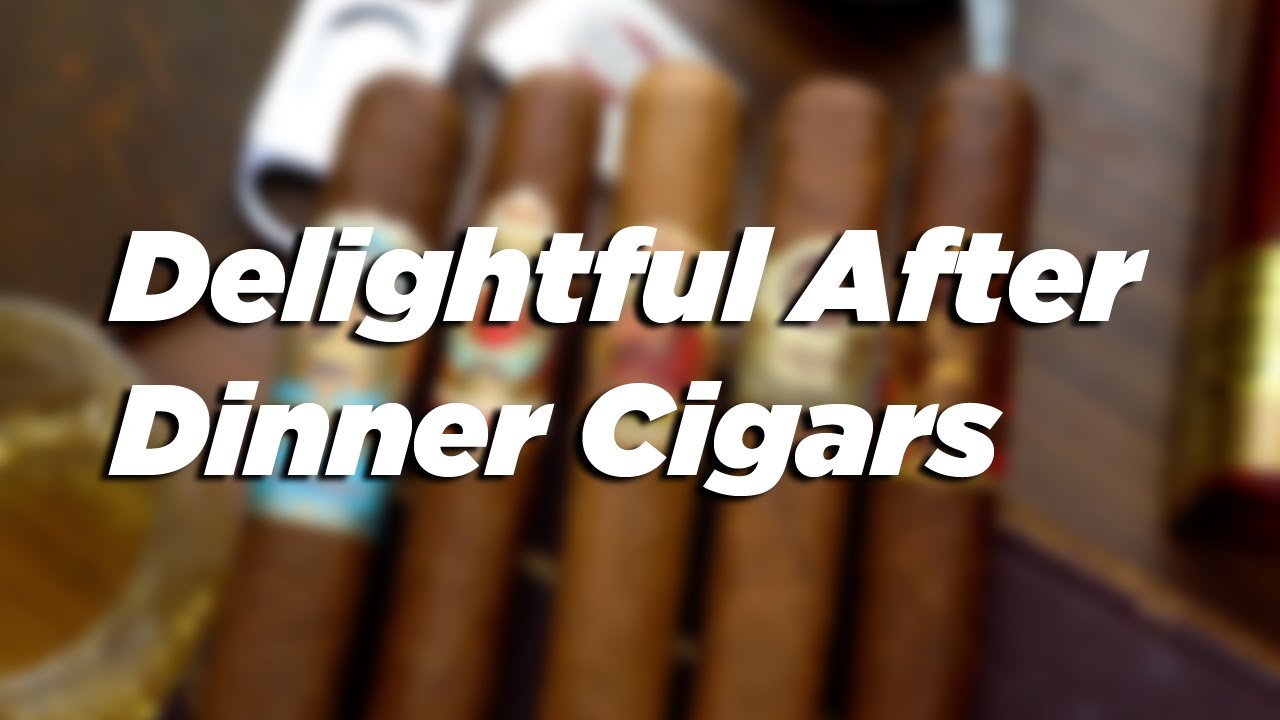 Top 5 After-Dinner Cigars - Thanksgiving and Holiday Favorites