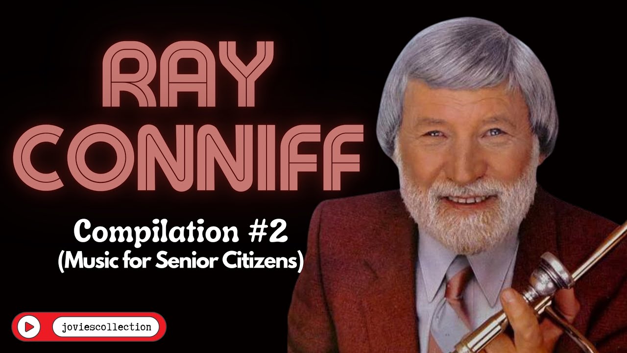 RAY CONNIFF Compilation #2.                  Music for Senior Citizens