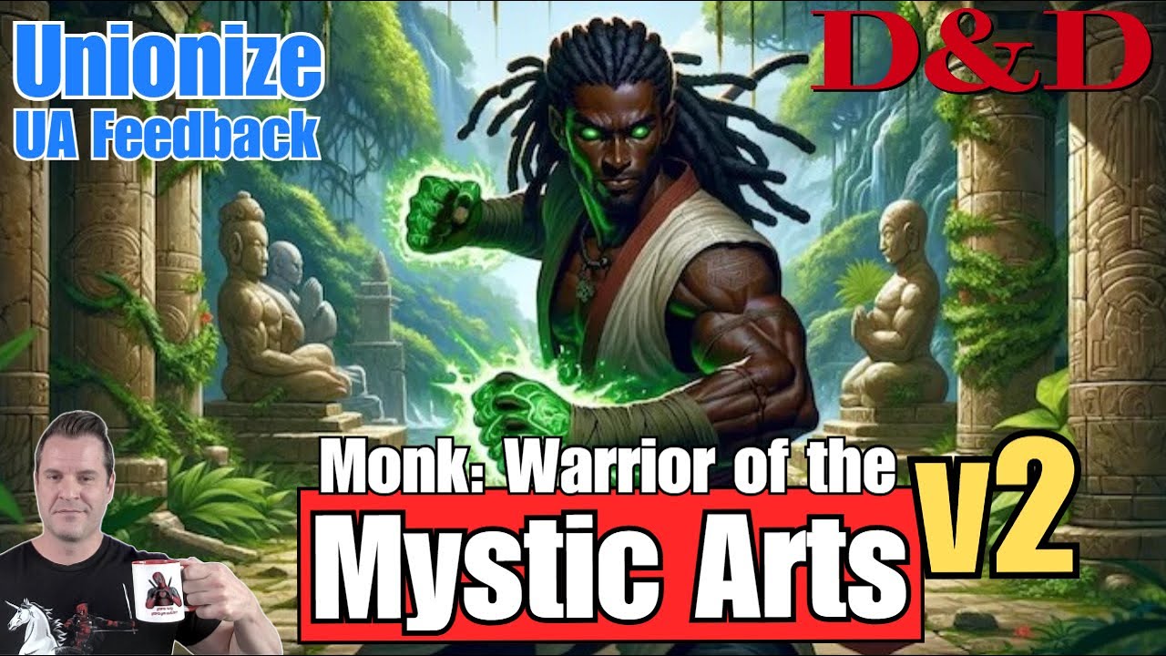 D&D: New Monk Mystic Arts v2 - Unionize UA Feedback