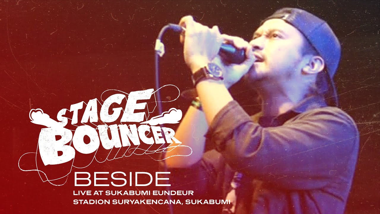 STAGE BOUNCER - BESIDE (Live at Sukabumi Eundeur, Sukabumi) HQ Audio