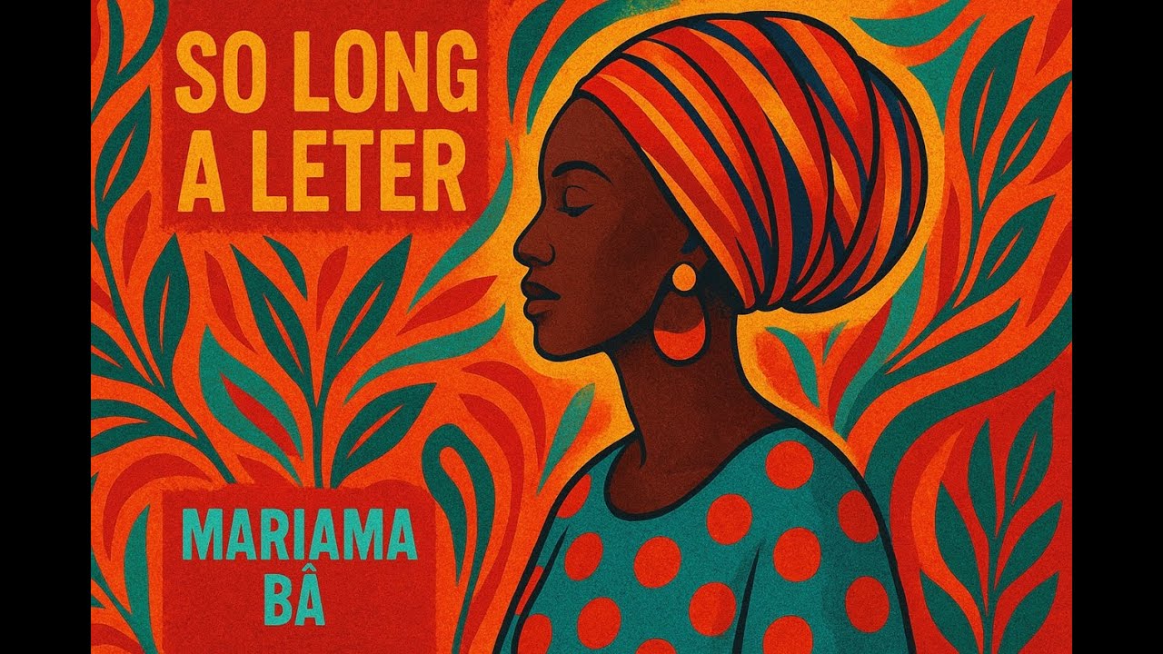Summary and analysis of So Long a Letter by Mariama Bâ