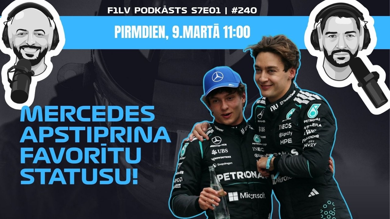 F1LVPodkāsts S7E01 (#240) - Pēc Austrālijas GP - Mercedes apstiprina favorītu statusu!