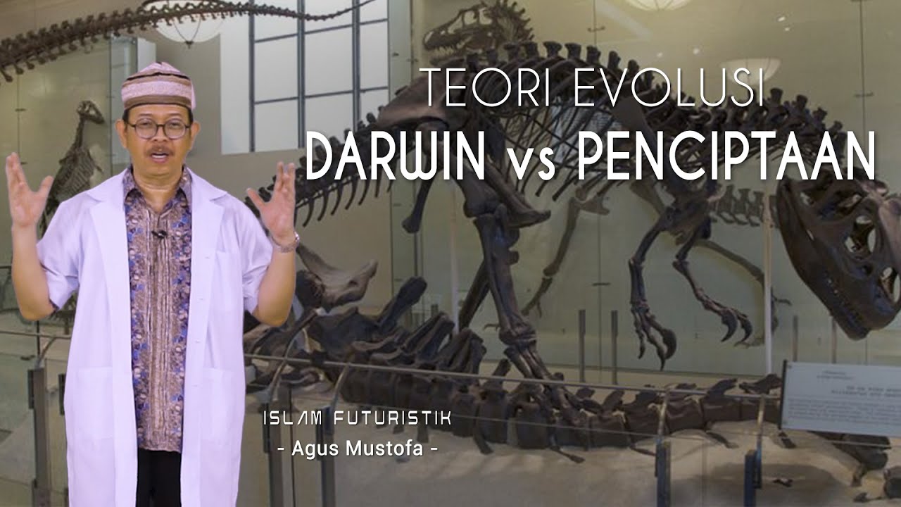 Islam Futuristik eps.18 - TEORI EVOLUSI DARWIN vs PENCIPTAAN