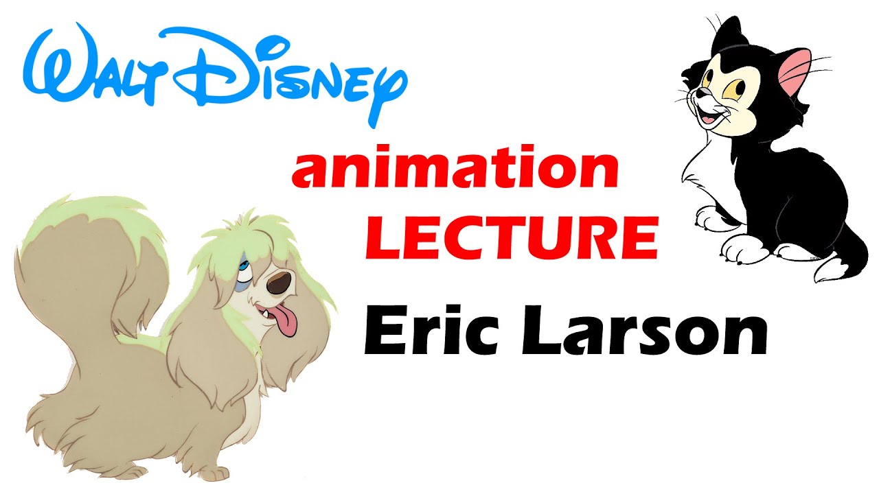 Disney Legend ERIC LARSON ⭐️ Animation Lecture