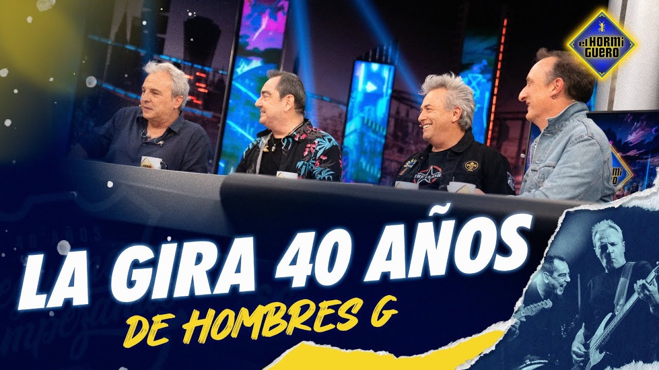 La gira de Hombres G por sus 40 años en la música - El Hormiguero
