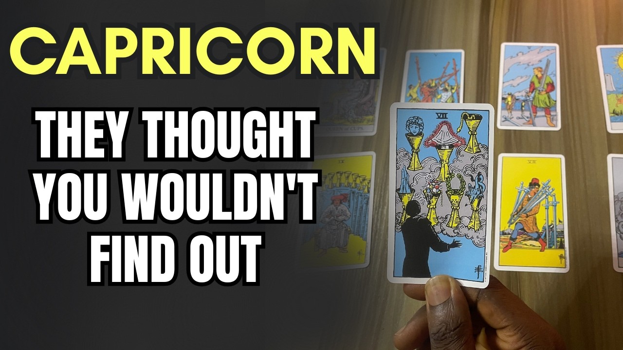 ♑ CAPRICORN — THEY THOUGHT YOU WOULDN'T FIND OUT