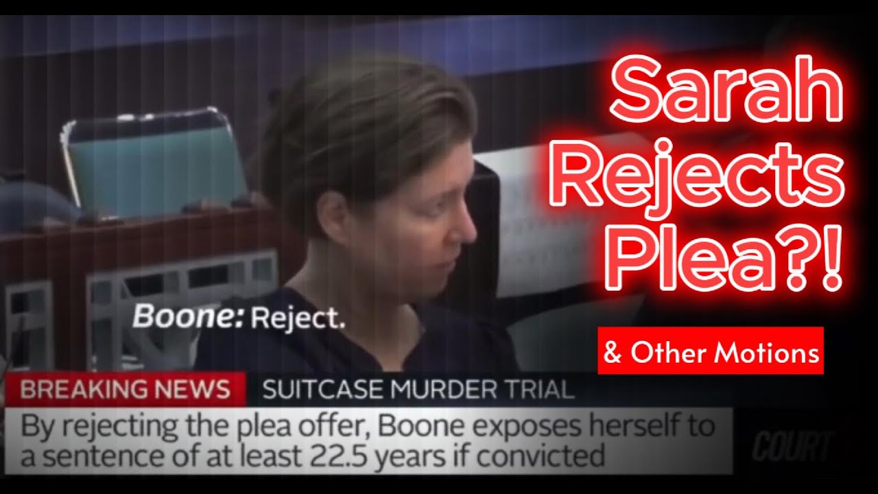 Sarah's Dumbest Move | Rejects Plea Deal Despite Filming Crime | Latest Motions Breakdown
