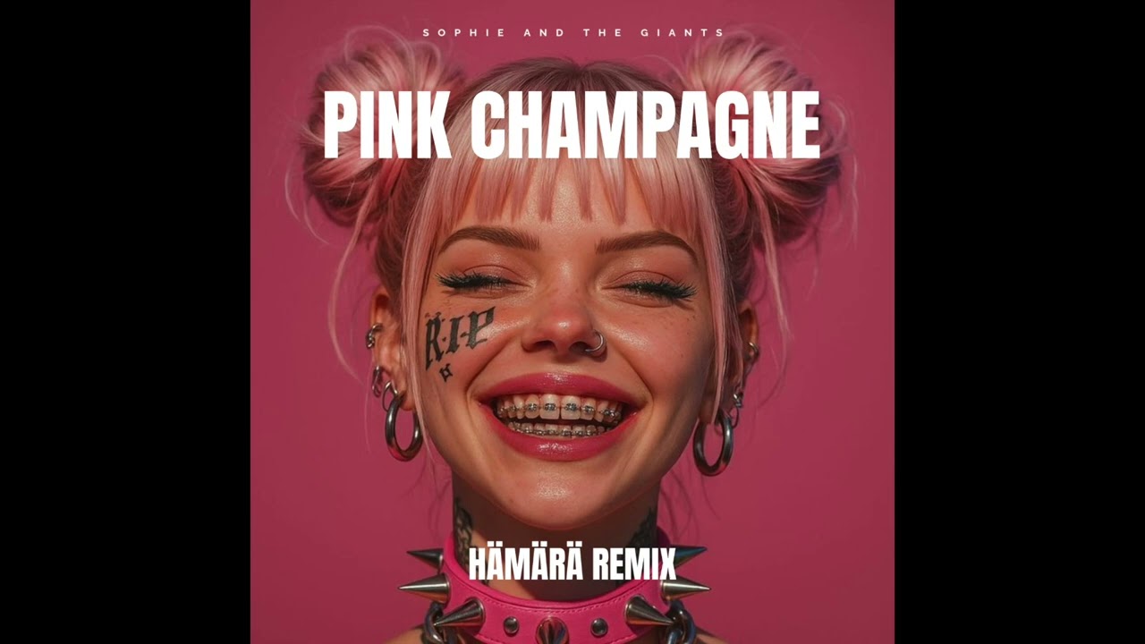 Pink Champagne - Sophie and the Giants (Hämärä Remix)