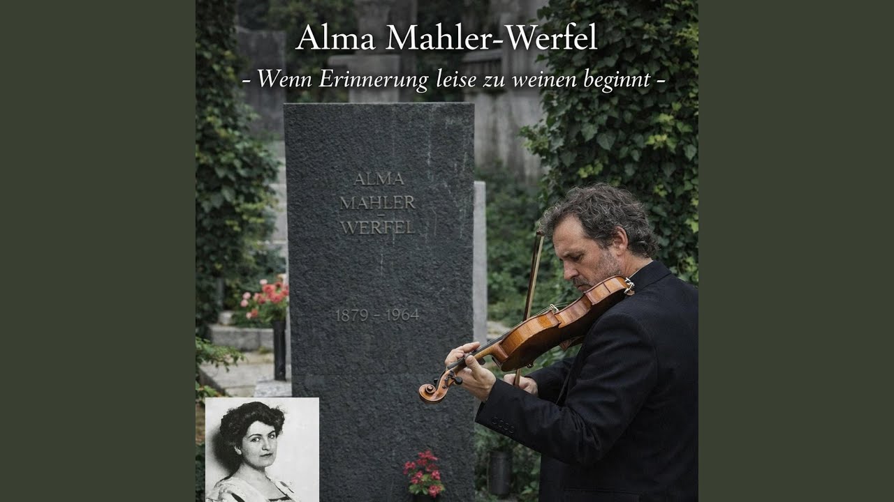 Alma Mahler-Werfel – Wenn Erinnerung leise zu weinen beginnt