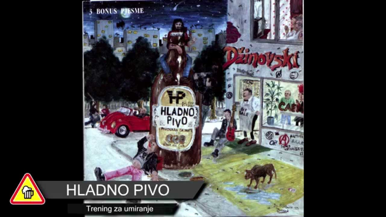 HLADNO PIVO - Trening za umiranje