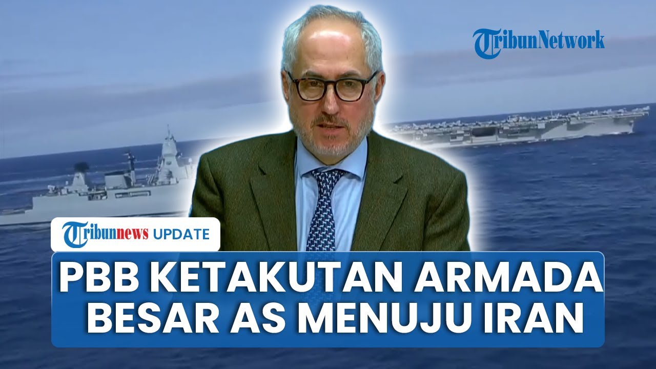 Respons PBB seusai Kapal Induk Nuklir AS Bergerak ke Iran, Kini Ikut Khawatir: Ini Mengerikan!