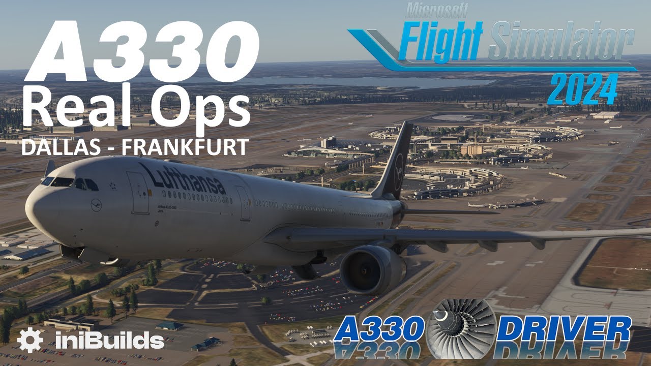 A330 Real Ops: iniBuilds NEW DALLAS to FRANKFURT | Real A330 Pilot