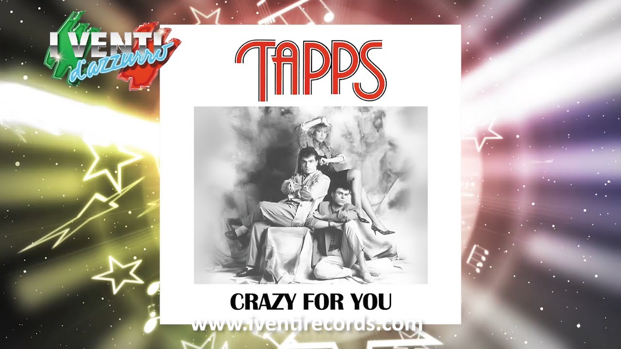 Tapps - Crazy For You (I Venti Remix) HI NRG