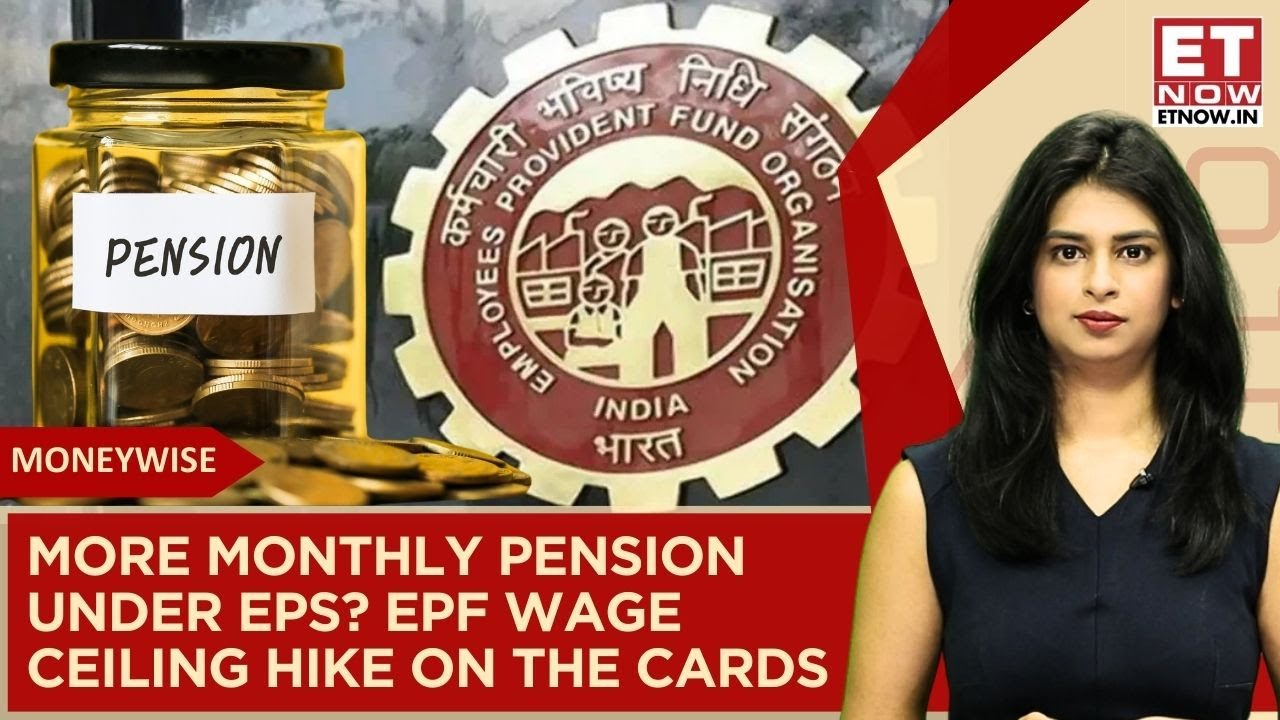 Higher Pension Under EPS? Government May Hike EPF Wage Ceiling Soon: How It Impacts You Explained