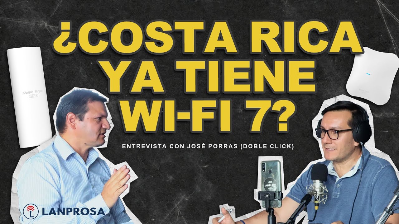 📶 Wi-Fi 7 - Todo lo que debe saber - Lanprosa @ Doble Click - Amplify Radio 95.5 FM 🎙️