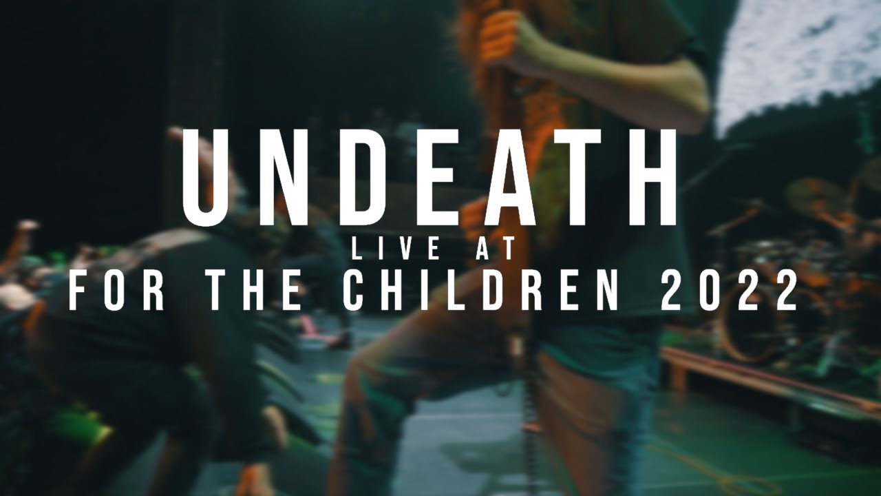 Undeath - 12/04/2022 (Live @ For the Children 2022)