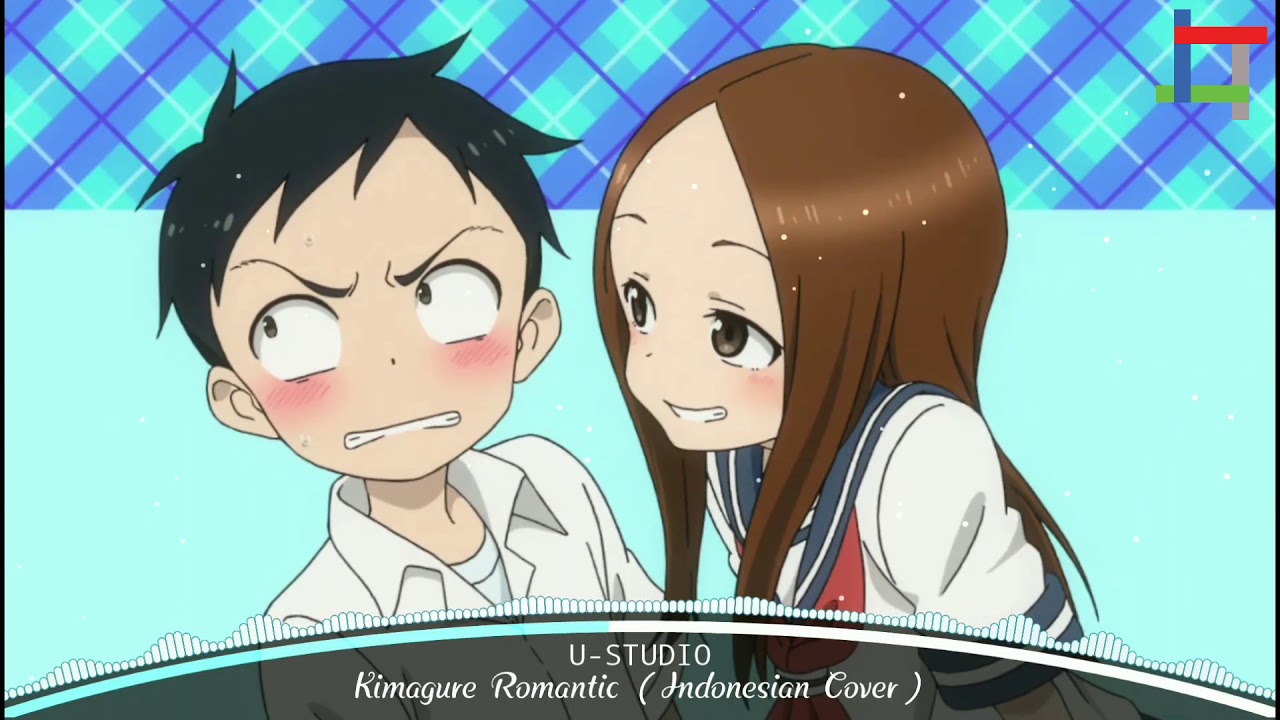 Karakai Touzu no Takagi-san - Kimagure Romantic (Cover Bahasa Indonesia) 🐤 *Reupload