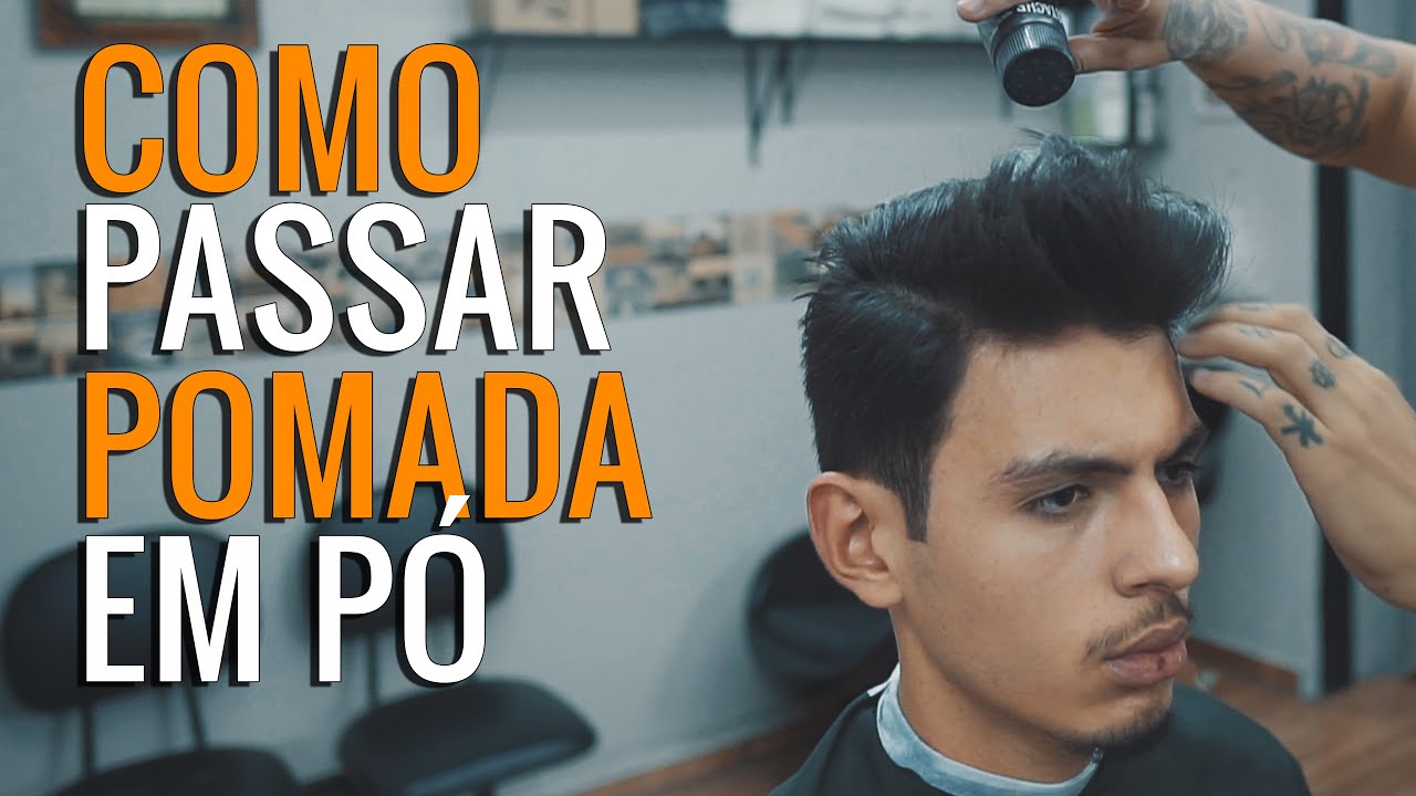 COMO PASSAR POMADA EM PÓ E MATTE