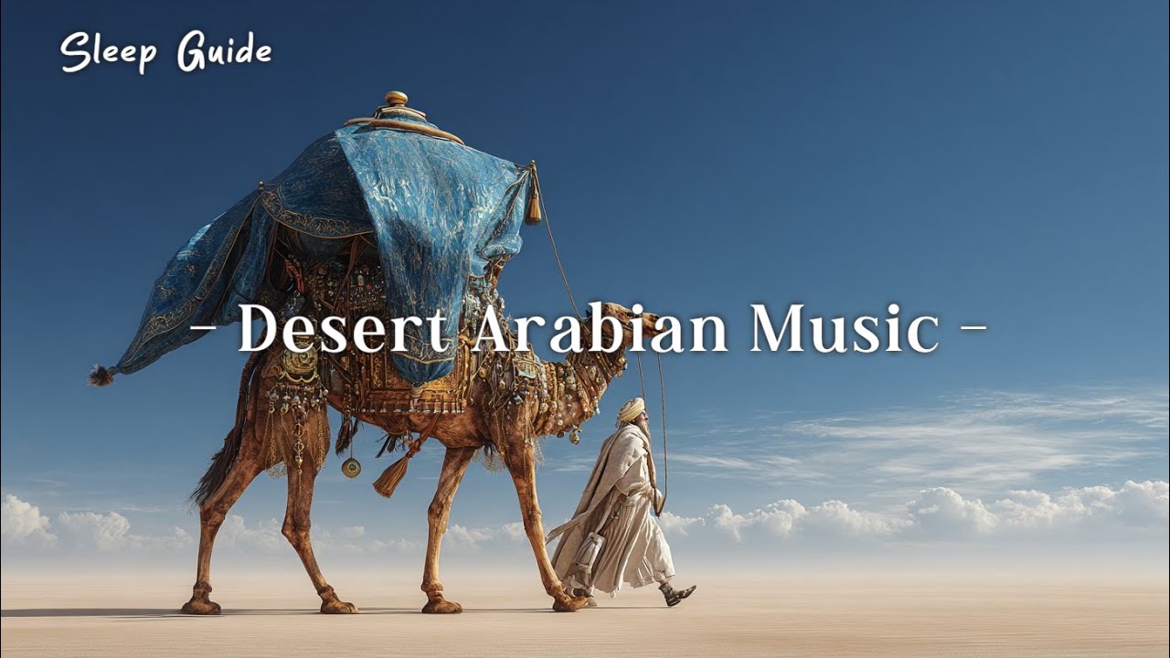 Arabian Meditation Music ~ Руководство по глубокому сну и расслаблению в пустыне для мира и отдыха