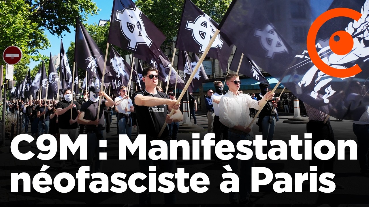 C9M - Manifestation néofasciste à Paris : croix celtiques, slogans nationalistes et tensions