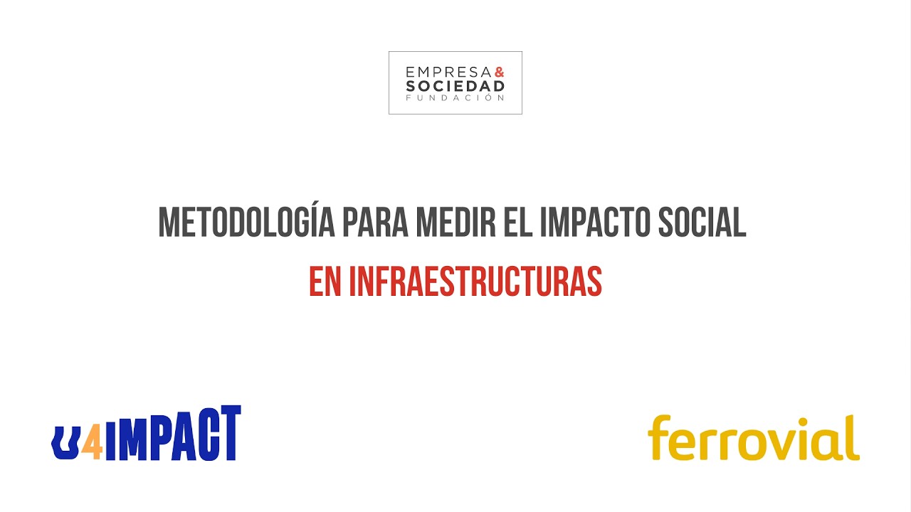 Metodología para medir el impacto social en infraestructuras