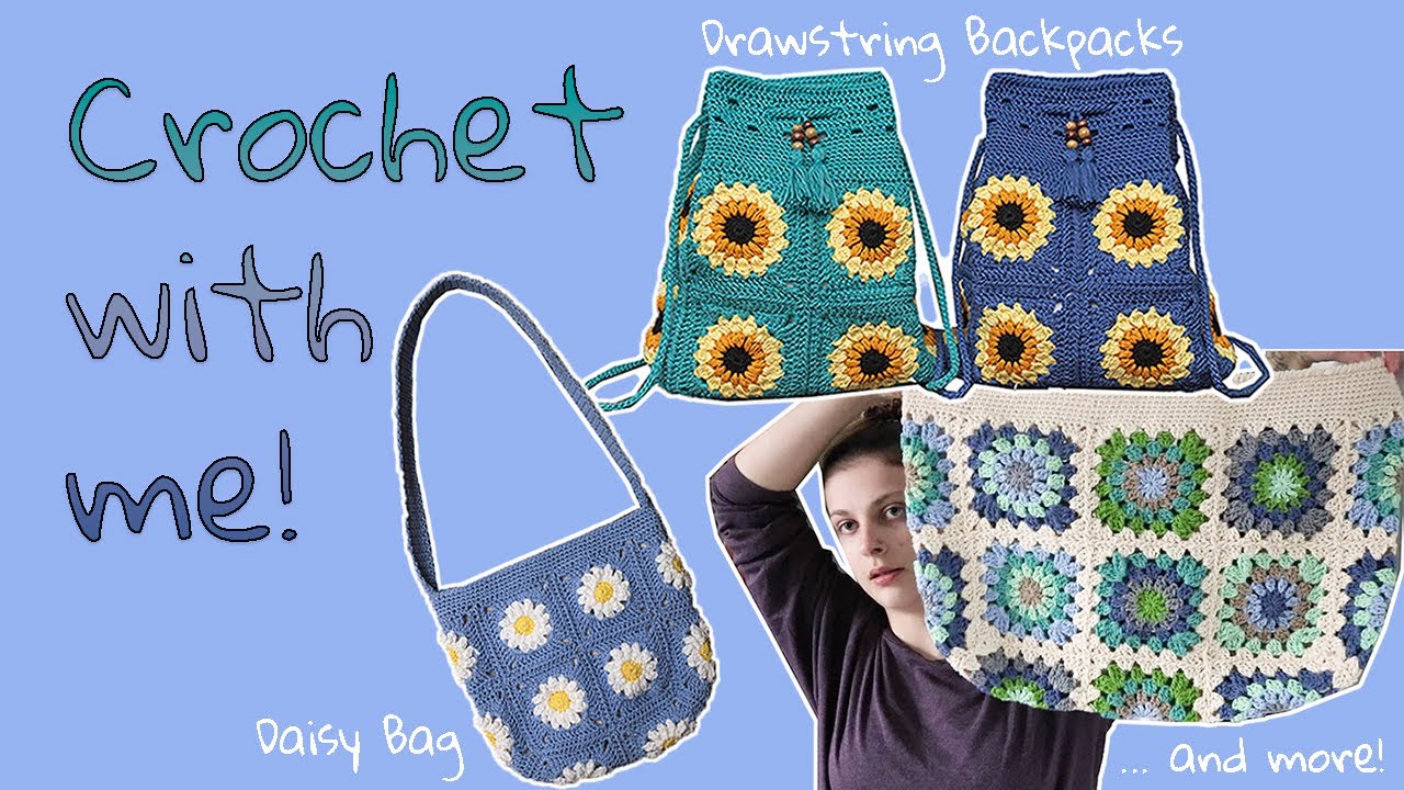 Crochet With Me :) Drawstring Backpacks, Zipper Daisy Bag + More | Ep. 1
