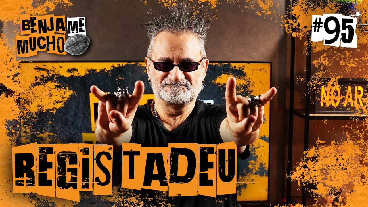 REGIS TADEU | BENJA ME MUCHO #095