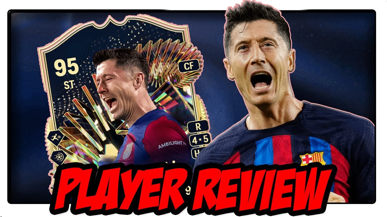 95 LEWANDOWSKI TOTS - Player Review Team Of The Season | ULTIMATE TEAM 24 l FC 24
