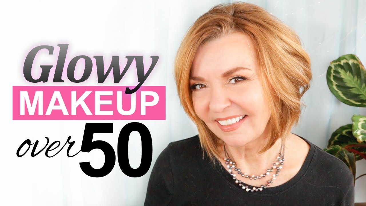 Glowy Makeup Look for Mature Skin | Tutorial Over 50