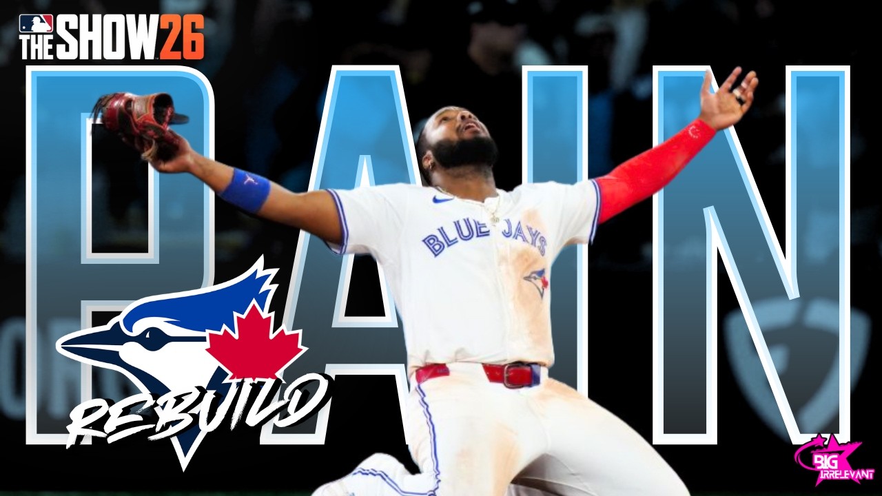 Winning can Mend a Broken Heart - Blue Jays Rebuild (MLB the Show 26 Franchise)