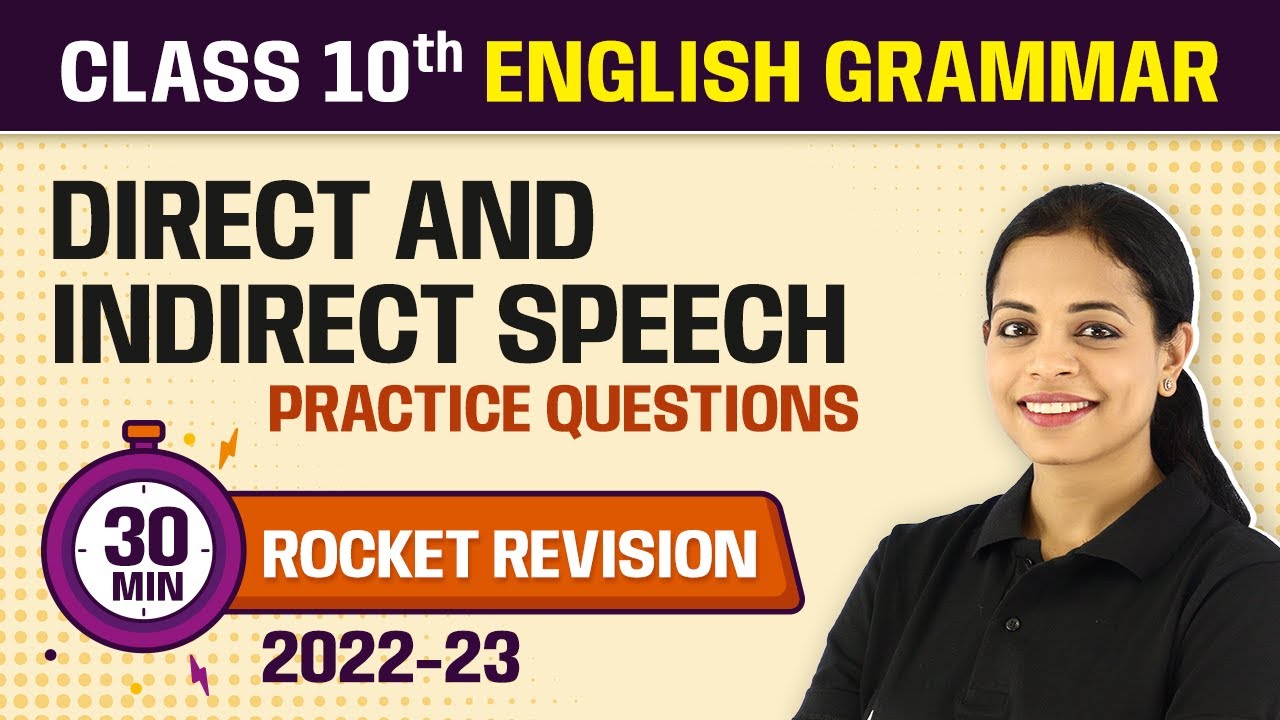 Direct and Indirect Speech - Practice Questions 30 Minutes Revision | Class 10 English Grammar