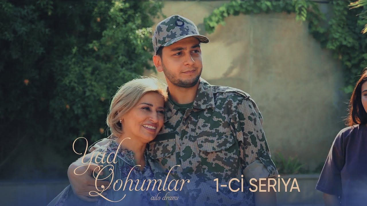 Yad Qohumlar  1-ci Seriya
