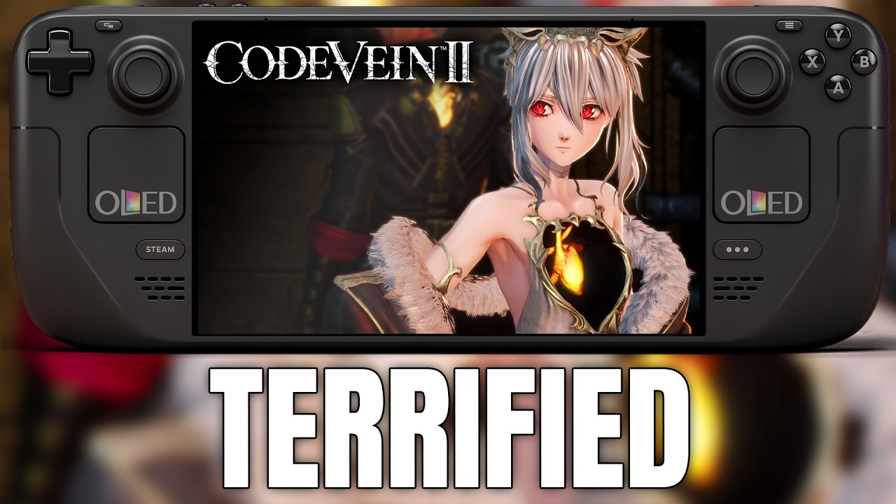 Code Vein 2 TERRIFIED my Steam Deck...