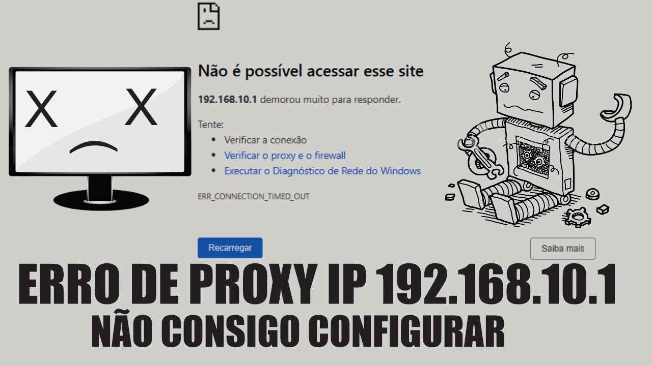 NÃO CONSIGO CONFIGURAR o IP 192.168.10.1 ERRO VERIFICAR O PROXY E O FIREWALL