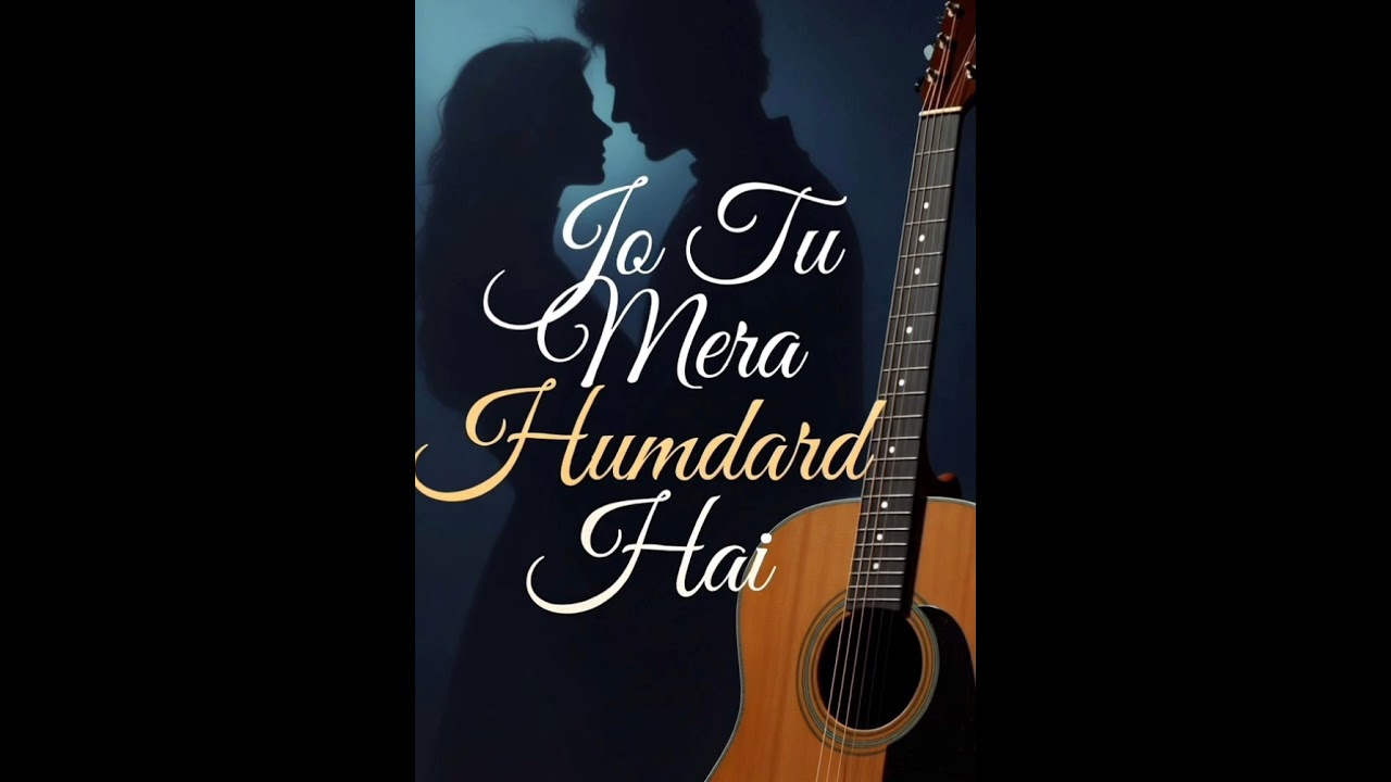 Jo Tu Mera Humdard Hai ❤️ New Fusion Song | Heart Touching