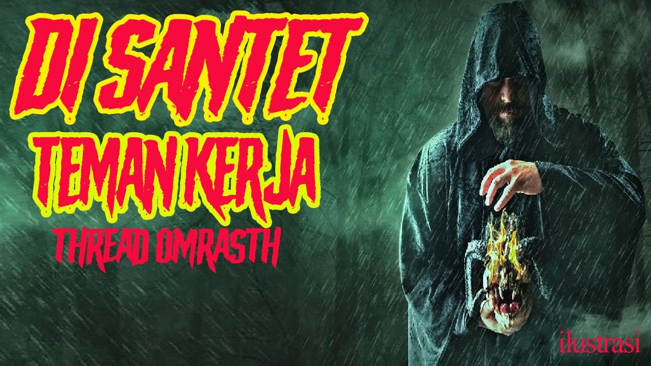 CERITA MISTIS - SANTET TEMAN KERJA YANG IRI DENGKI - THREAD OMRASTH