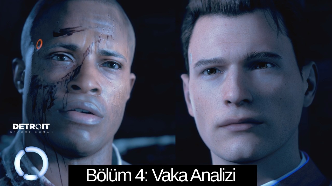 DETROIT: BECOME HUMAN - Bölüm 4: Vaka Analizi (1080p 60FPS) - Türkçe Altyazılı