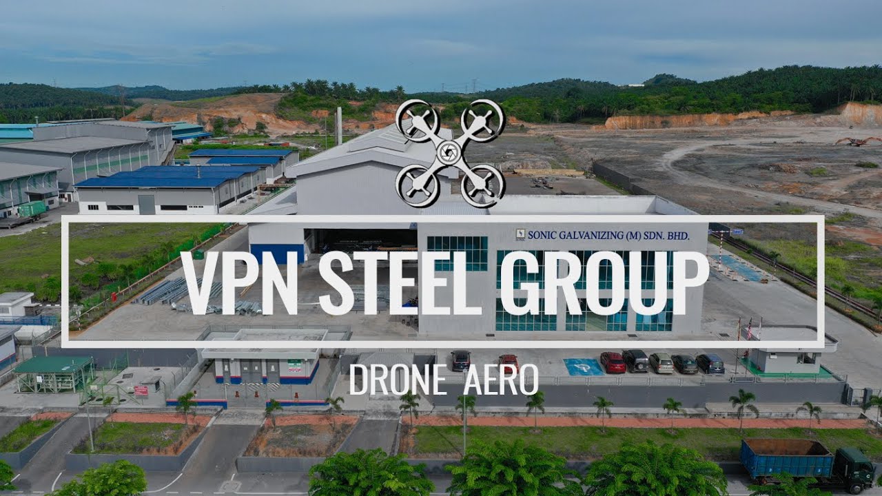 DRONE AERO: VPN STEEL GROUP COMPANY