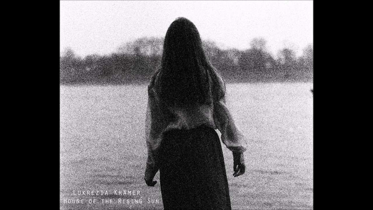 Lukrezia Krämer - House of the Rising Sun (Cover)