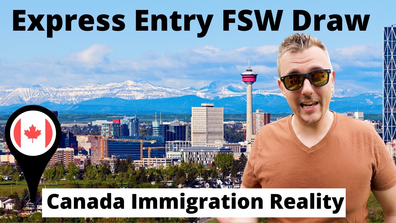 Express Entry FSW Draw | Canada Immigration Reality