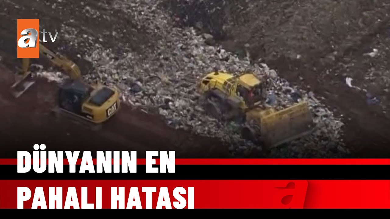 350 milyon doları yanlışlıkla çöpe attı - atv Haber 20 Aralık 2021