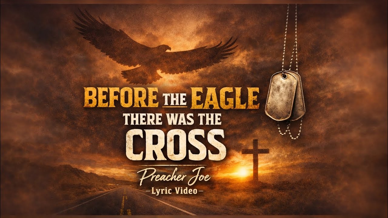 BEFORE THE EAGLE THERE WAS THE CROSS Remix (Lyric Video) — Preacher Joe